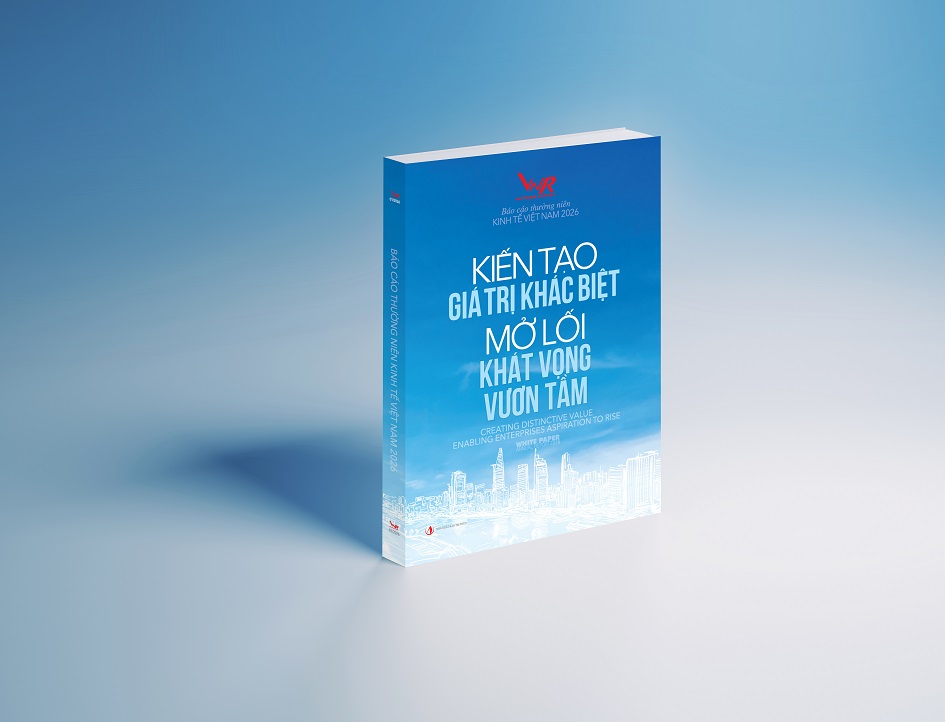 Báo cáo thường niên White Paper: Kinh tế Việt Nam 2026: Kiến tạo giá trị khác biệt - Mở lối khát vọng vươn tầm